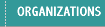 Our Organizations