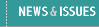 News &amp;amp;amp;amp;amp; Issues